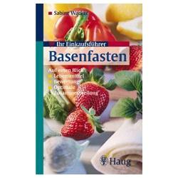 Basenfasten – Das große Kochbuch: Gesund abnehmen, entschlacken und satt werden